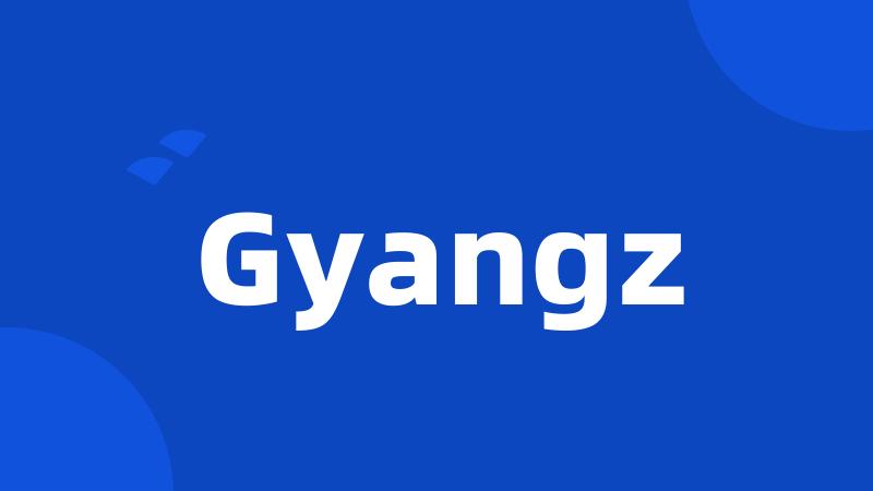 Gyangz