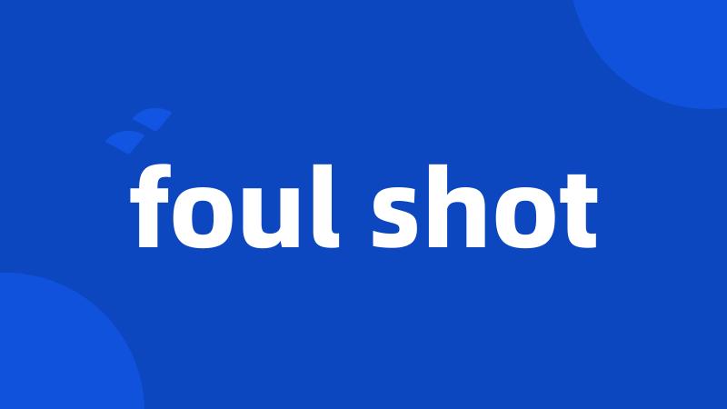 foul shot