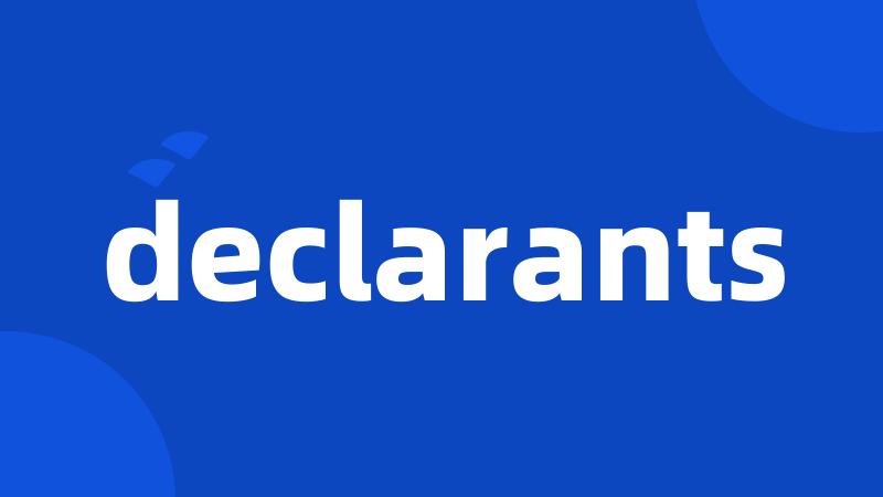 declarants