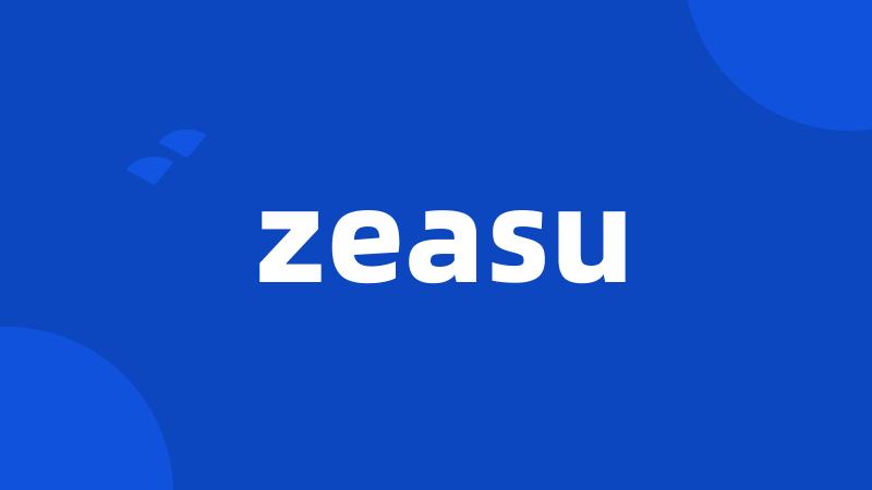 zeasu