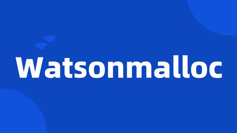 Watsonmalloc