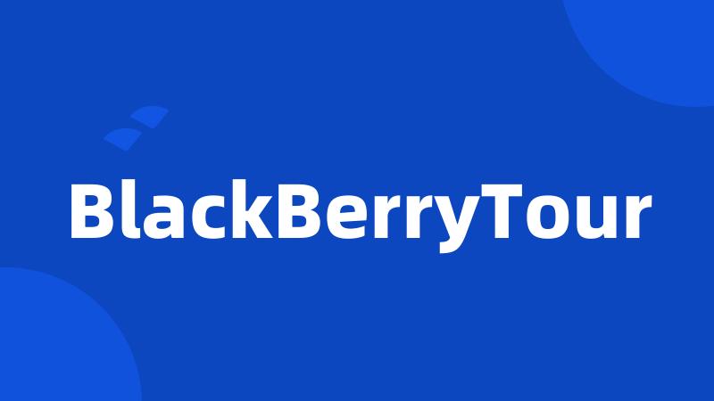 BlackBerryTour