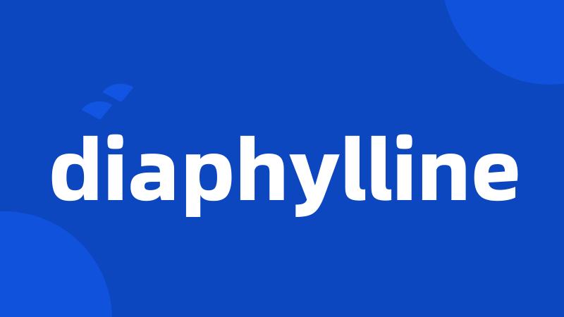 diaphylline