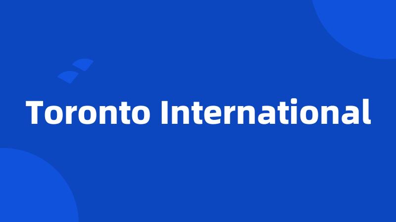 Toronto International