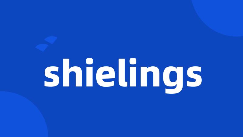 shielings