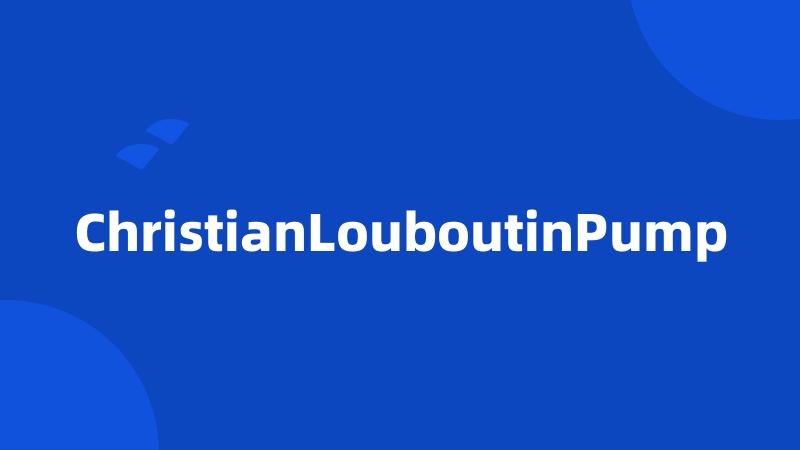 ChristianLouboutinPump