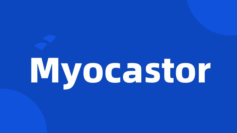 Myocastor