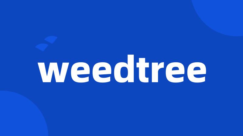 weedtree