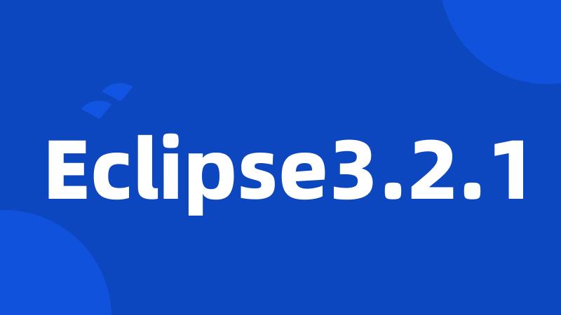 Eclipse3.2.1