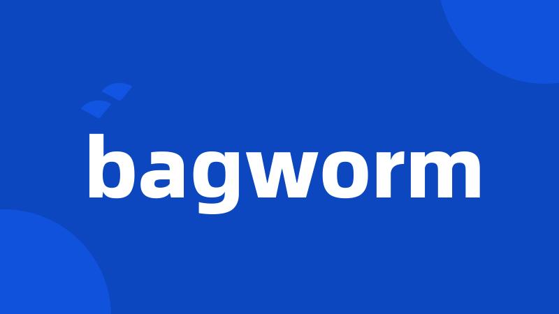 bagworm