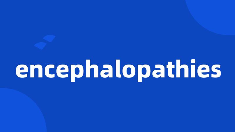 encephalopathies