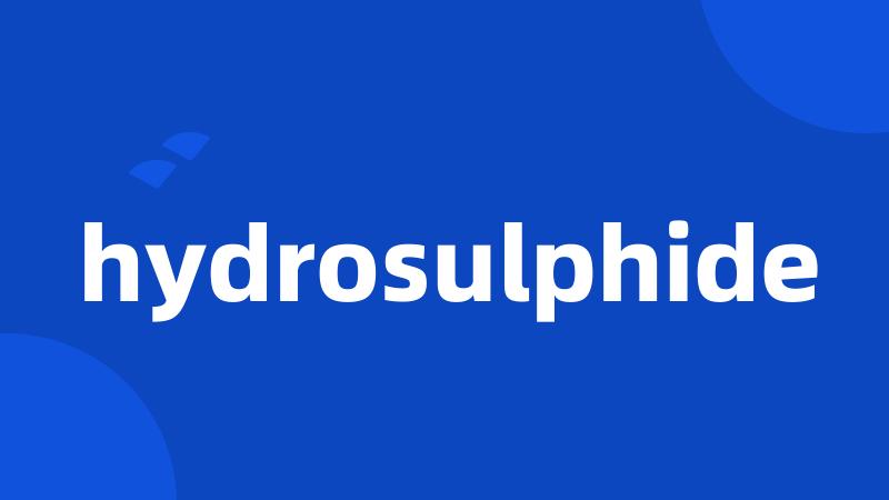 hydrosulphide