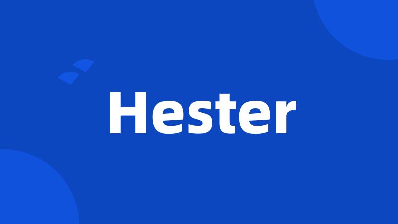 Hester