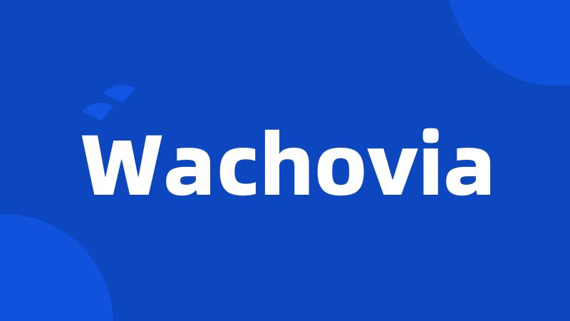 Wachovia