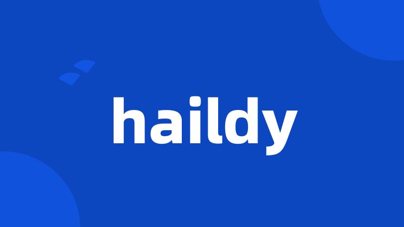 haildy