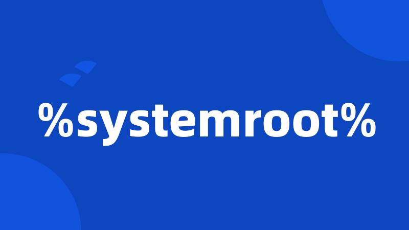 %systemroot%
