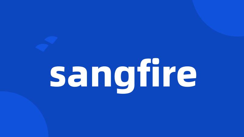 sangfire