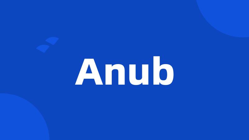 Anub