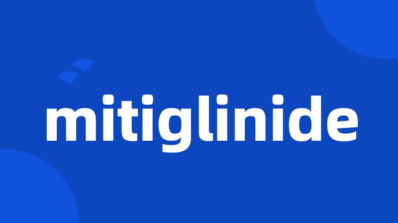 mitiglinide