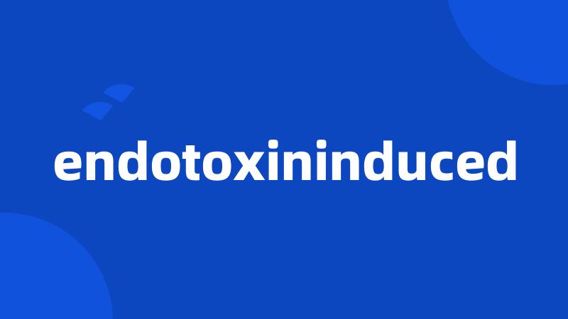 endotoxininduced