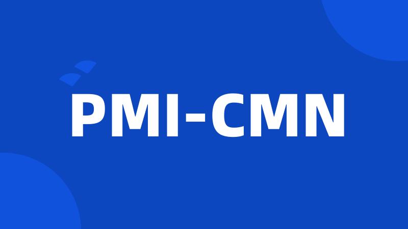 PMI-CMN