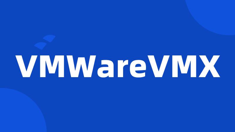 VMWareVMX