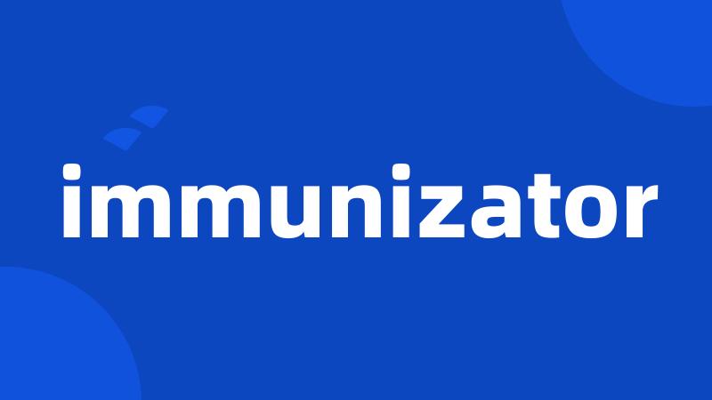 immunizator