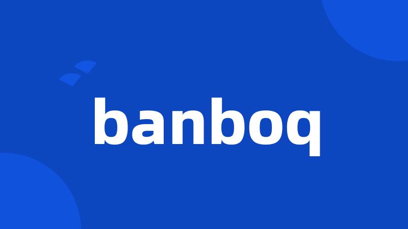 banboq