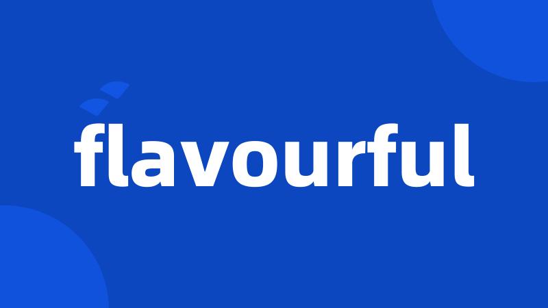 flavourful