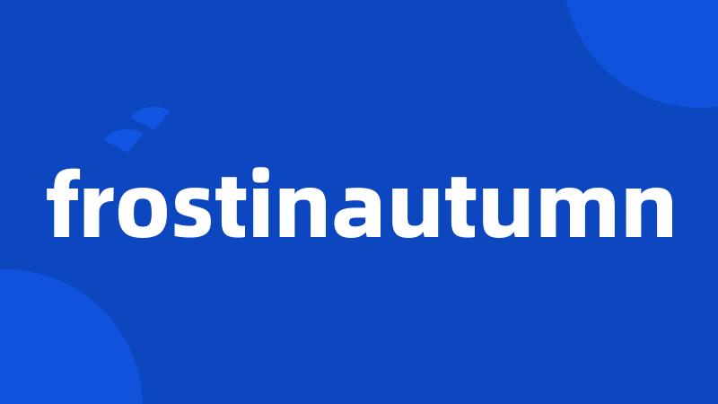frostinautumn
