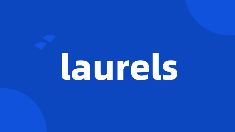 laurels