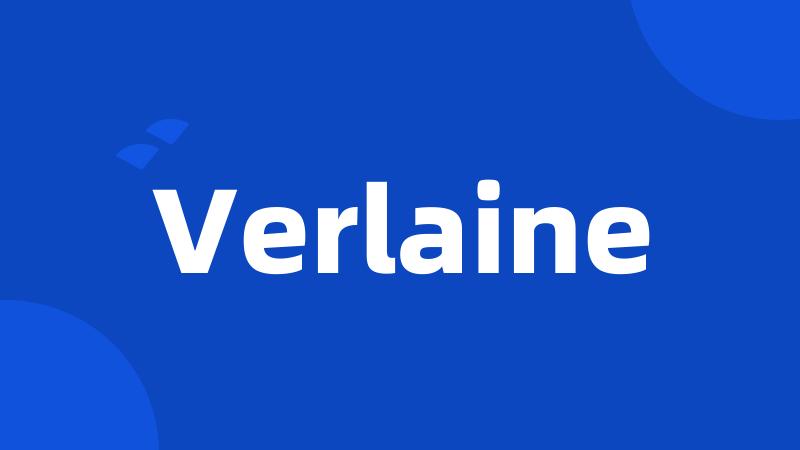 Verlaine