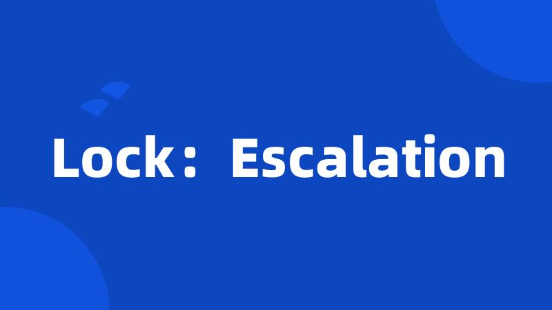 Lock：Escalation