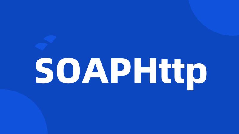 SOAPHttp