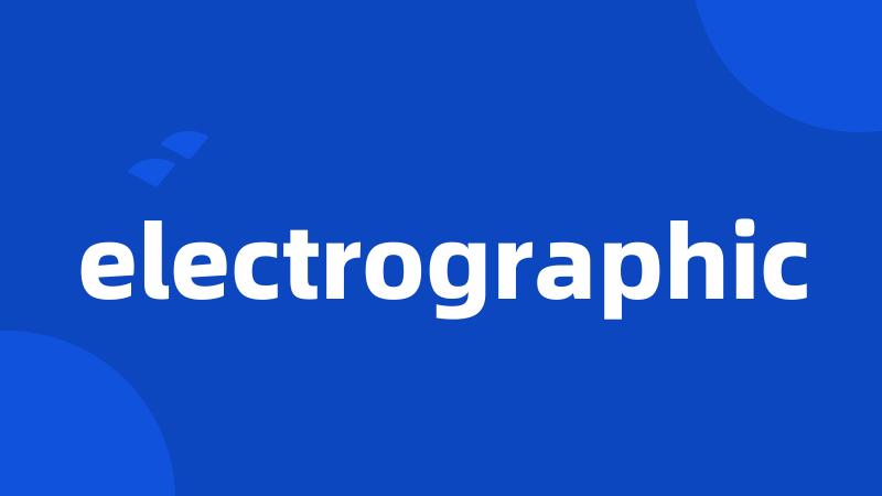 electrographic