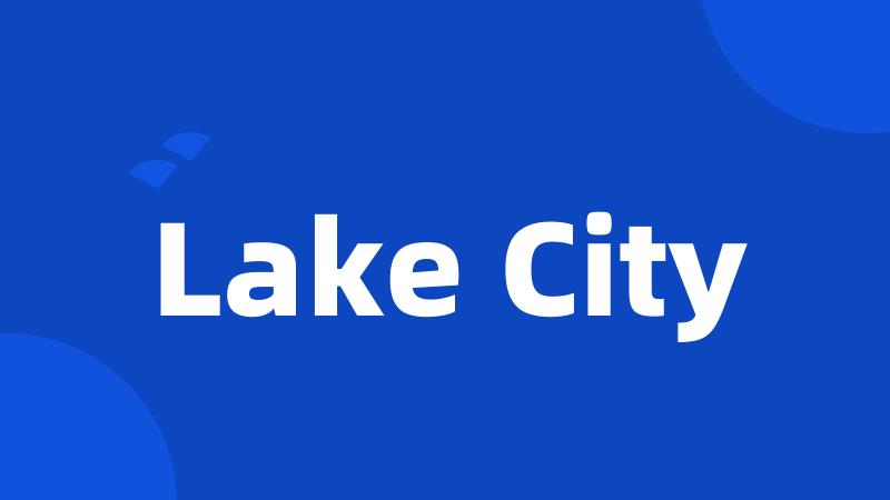 Lake City