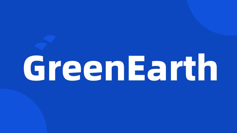 GreenEarth