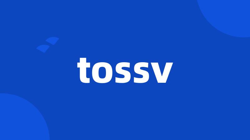 tossv