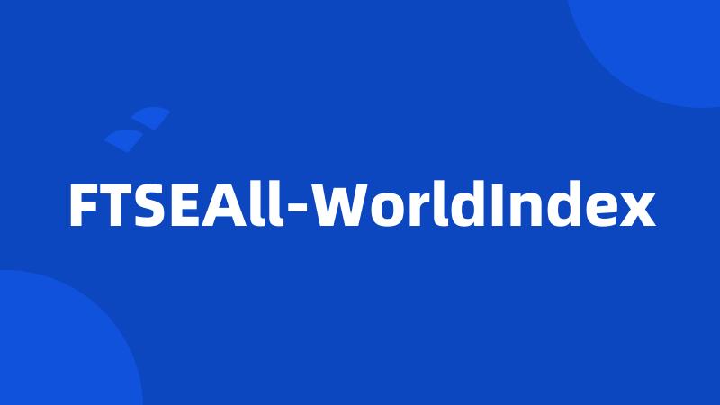 FTSEAll-WorldIndex