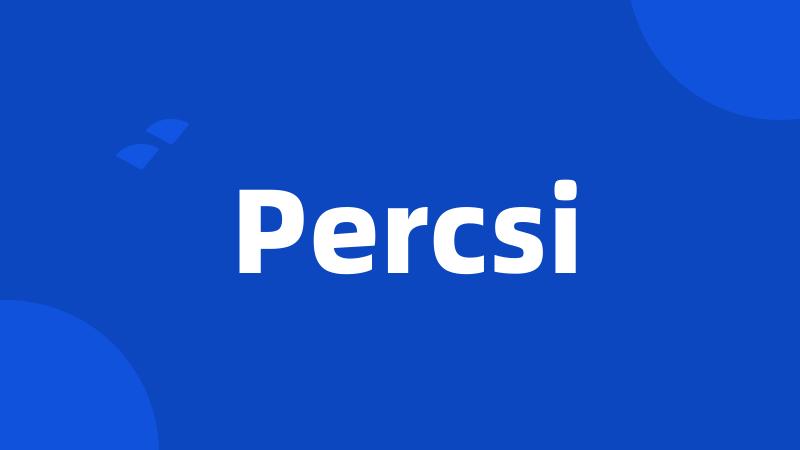 Percsi