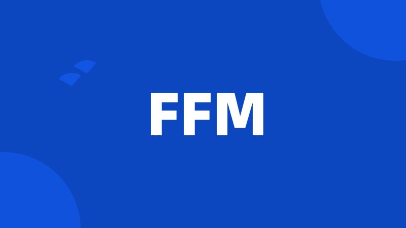 FFM