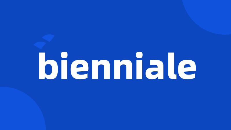 bienniale