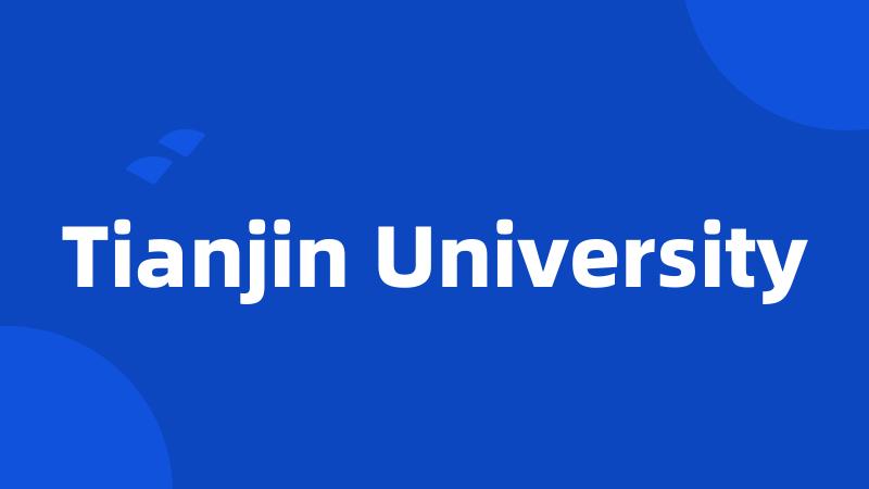 Tianjin University