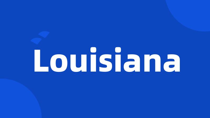 Louisiana