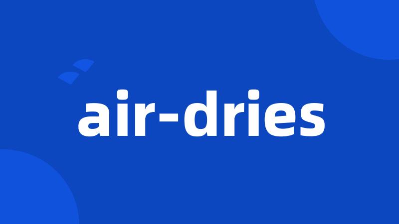 air-dries