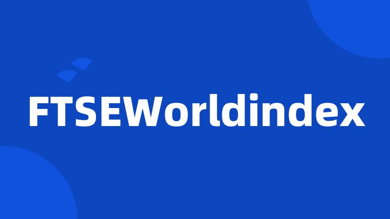 FTSEWorldindex