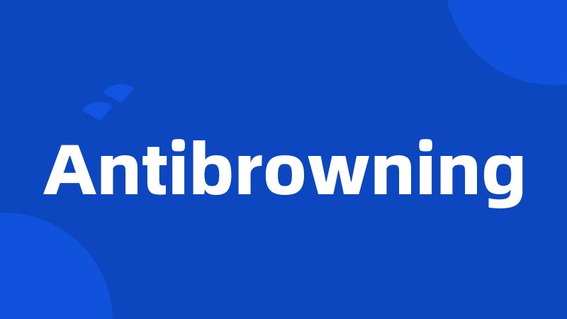 Antibrowning