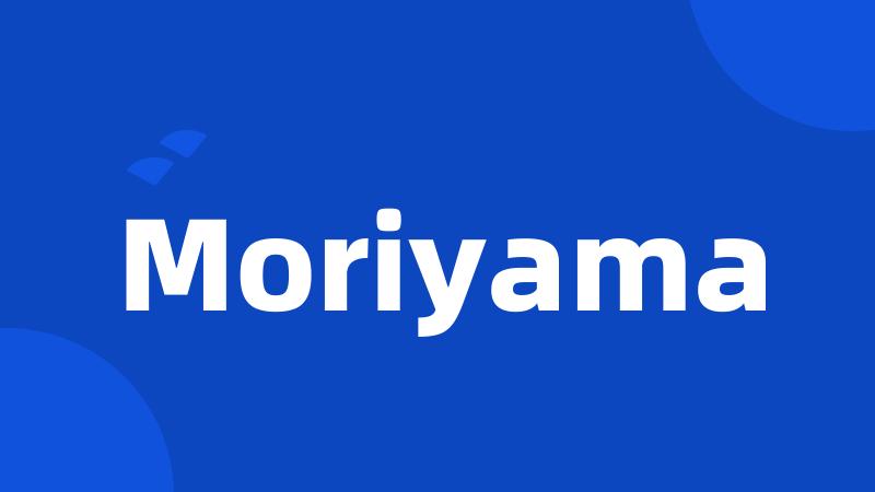 Moriyama