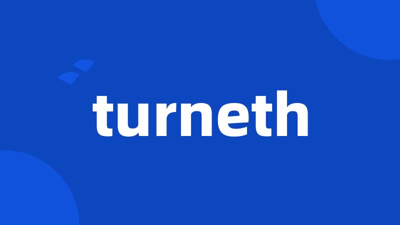 turneth