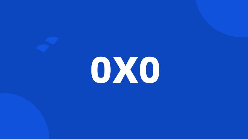 0X0